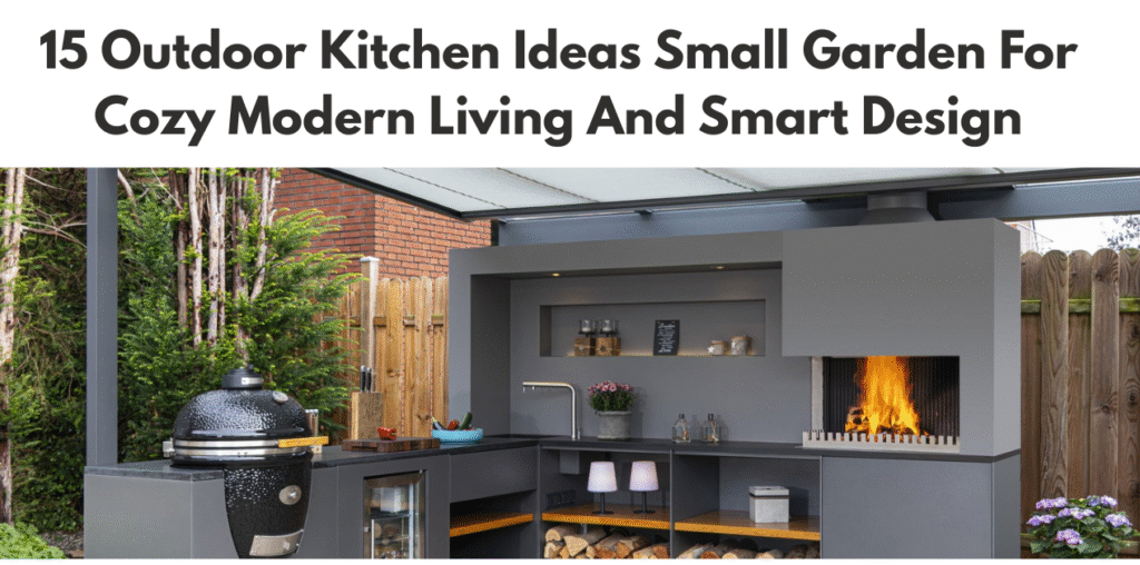 Outdoor Kitchen Ideas Small Garden